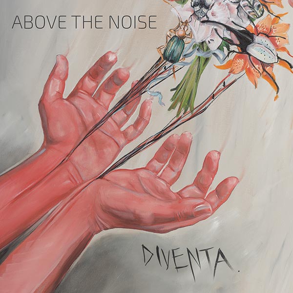 Diventa by Above The Noise